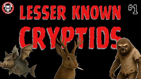 Lesser Known Cryptids