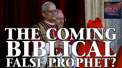 The Coming Biblical False Prophet? - The Diamond Report LIVE with Doug Diamond - 5/11/25