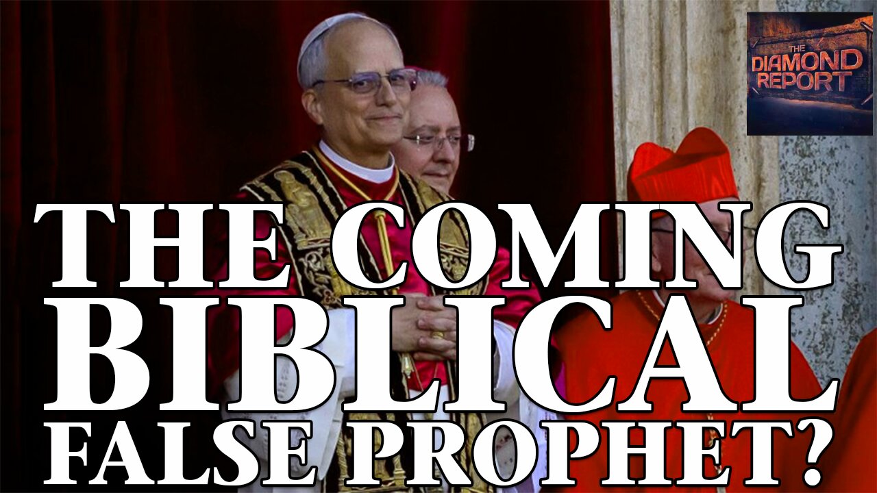 The Coming Biblical False Prophet? - The Diamond Report LIVE with Doug Diamond - 5/11/25