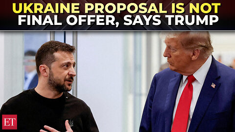 'No, when asked...': Trump says Ukraine proposal is not final offer; Zelenskyy stunned by...