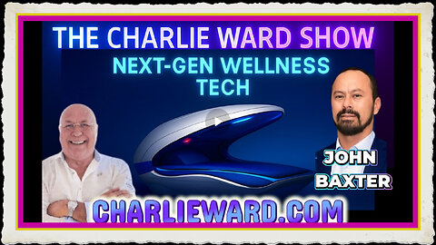 NEXT - GEN WELLNESS TECH WITH CHARLIE WARD JOHN BAXTER