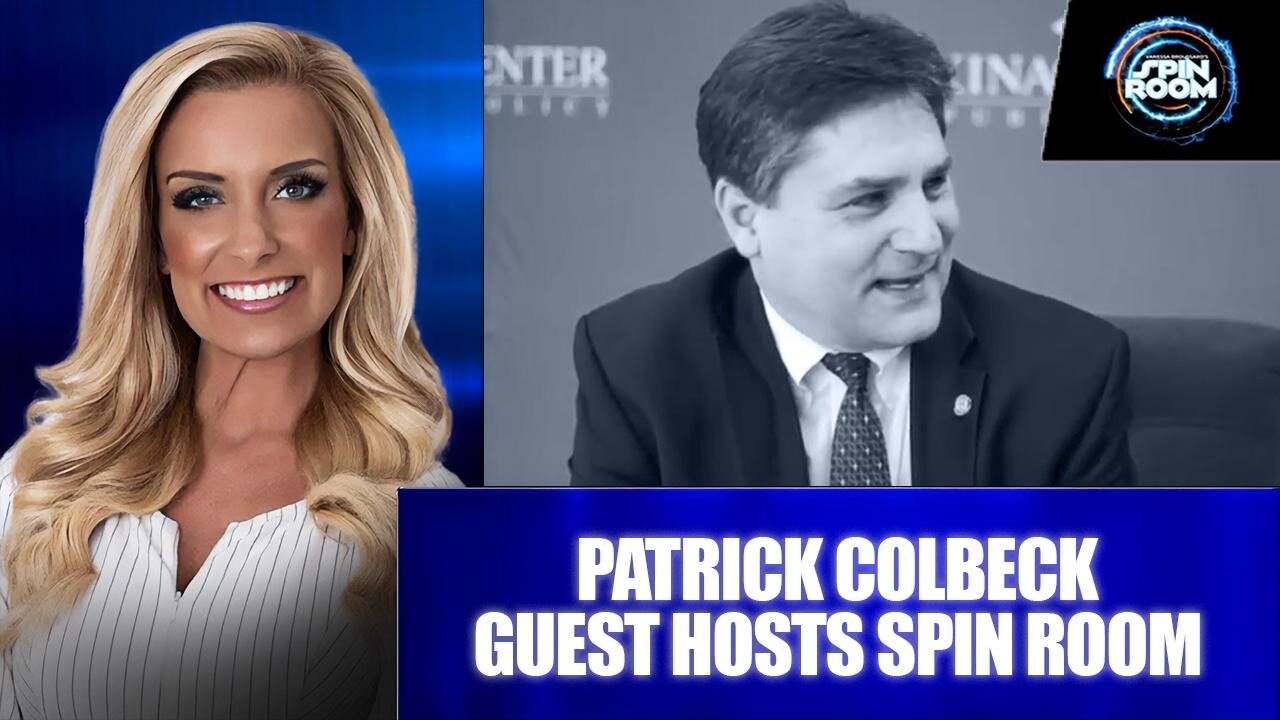 Patrick Colbeck Guest Hosts Spin Room