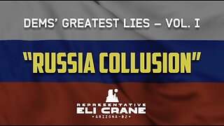 The Russia Collusion Hoax | Democrats' Greatest Lies – Vol.1
