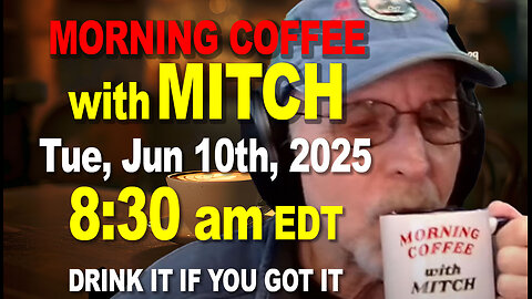 MORNING COFFEE with MITCH - Carnivore Talk - Tue, Jun 10th, 2025, 8:30am EDT
