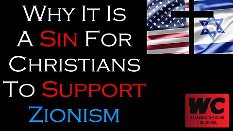 Why It Is A Sin For Christians To Support Zionism