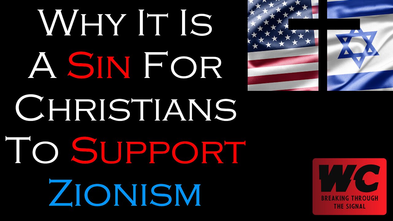 Why It Is A Sin For Christians To Support Zionism