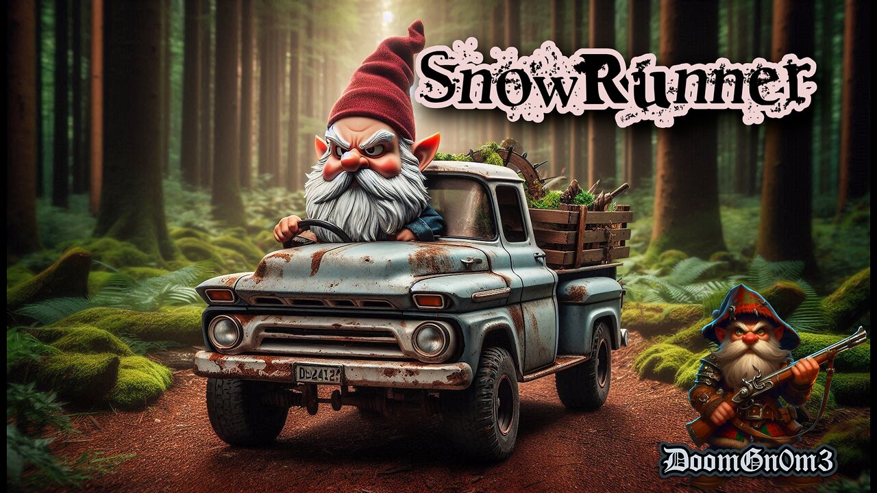 Adventures with DoomGnome: SnowRunner, The Muddy Road to 500!