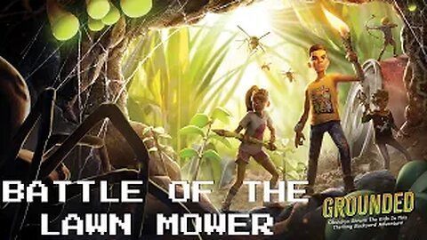 Battle Under The Lawn Mower l Grounded l S1 E93
