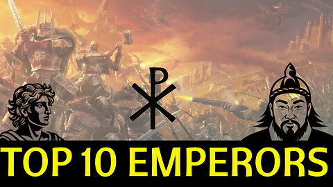 TOP 10 EMPERORS OF ALL TIME | GOAT |
