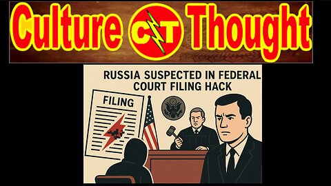👨🏼‍💻 Russia Suspected in Federal Court Filing Hack 👨🏼‍💻