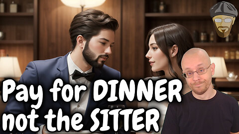 Men, don't pay for your date's babysitter