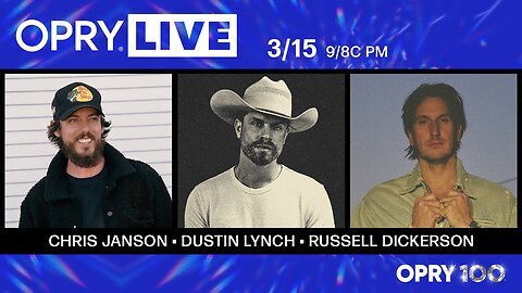 Opry Live - Chris Janson, Dustin Lynch, and Russell Dickerson