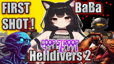N00B WAIFU BaBa First Shot #Helldivers2 #Vtuber #Gamergirl