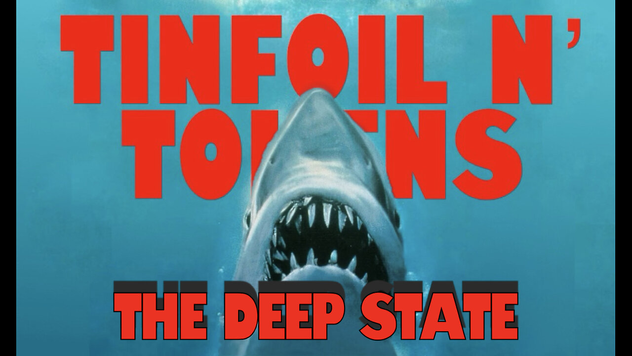 Tinfoil N' Tokens - The Deep State