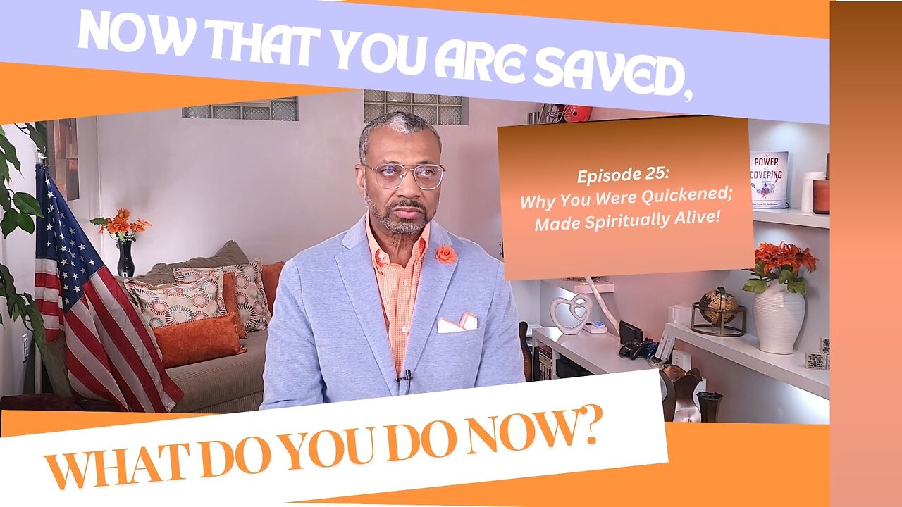 TDCM Dev. Series: Now that you are saved, what do you do now? Part 25 - Why you were Quickened!