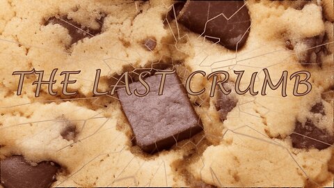 The Last Crumb (2024)