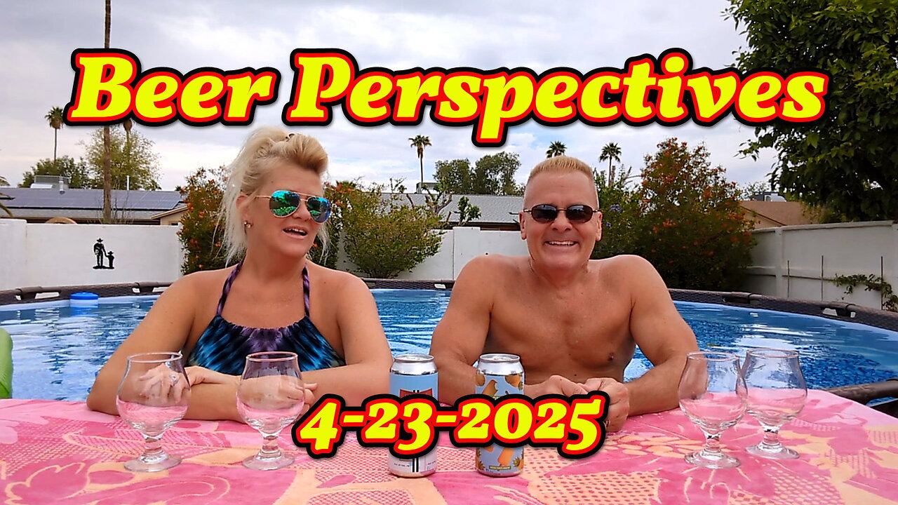 Beer Perspectives 4-23-2025