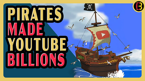 YouTube is Making BILLIONS Showing Ads on Videos That Violate Their Copyright Rules