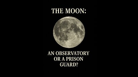 The Moon: An Observatory or a Prison Guard?