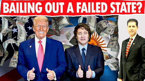 rump: $40B to Argentina while America Crumbles! Geopolitical Trends