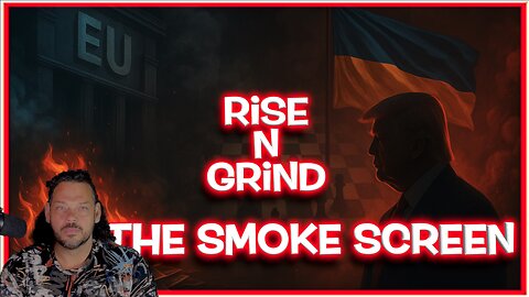 Smoke Screens, Sellouts & Surveillance: What They’re REALLY Doing | Rise N Grind