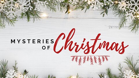 12-07-25 - Mysteries of Christmas - Andrew Stensaas
