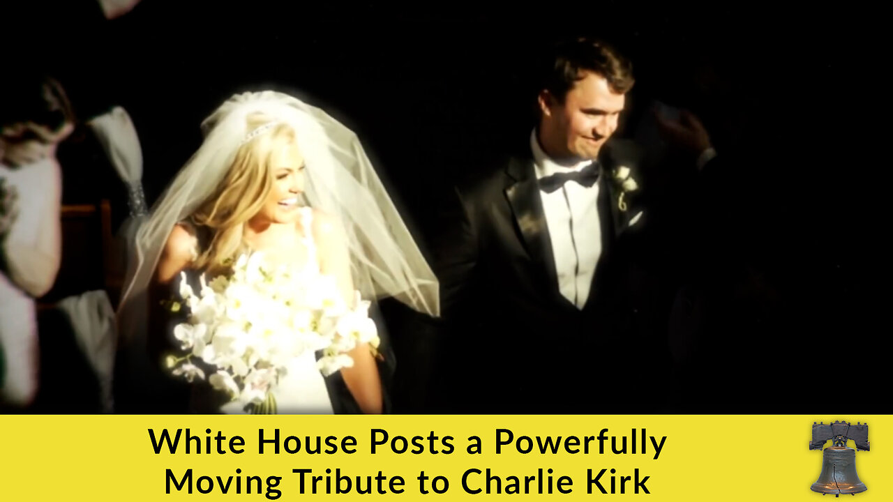 White House Posts a Powerfully Moving Tribute to Charlie Kirk