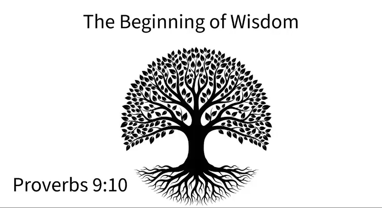 The beginning of wisdom