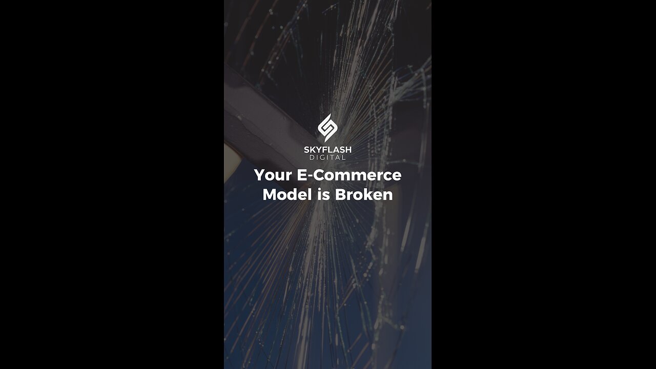 Your E-Commerce Model is Broken