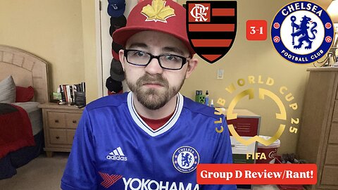RSR7: CR Flamengo 3-1 Chelsea FC FIFA Club World Cup 2025 Group D Review/Rant!