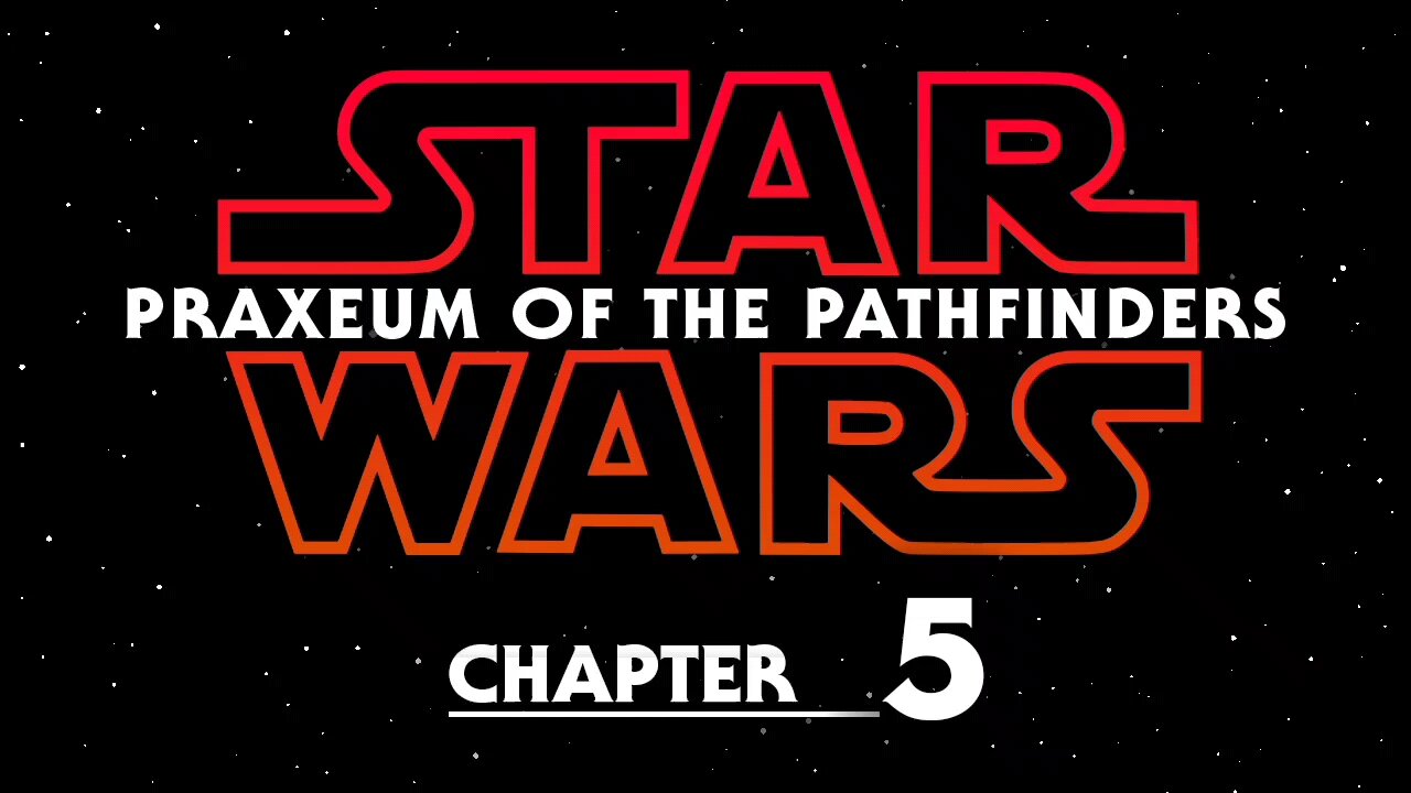 Star Wars: Retold, Praxeum of The Pathfinders, Chapter 5.