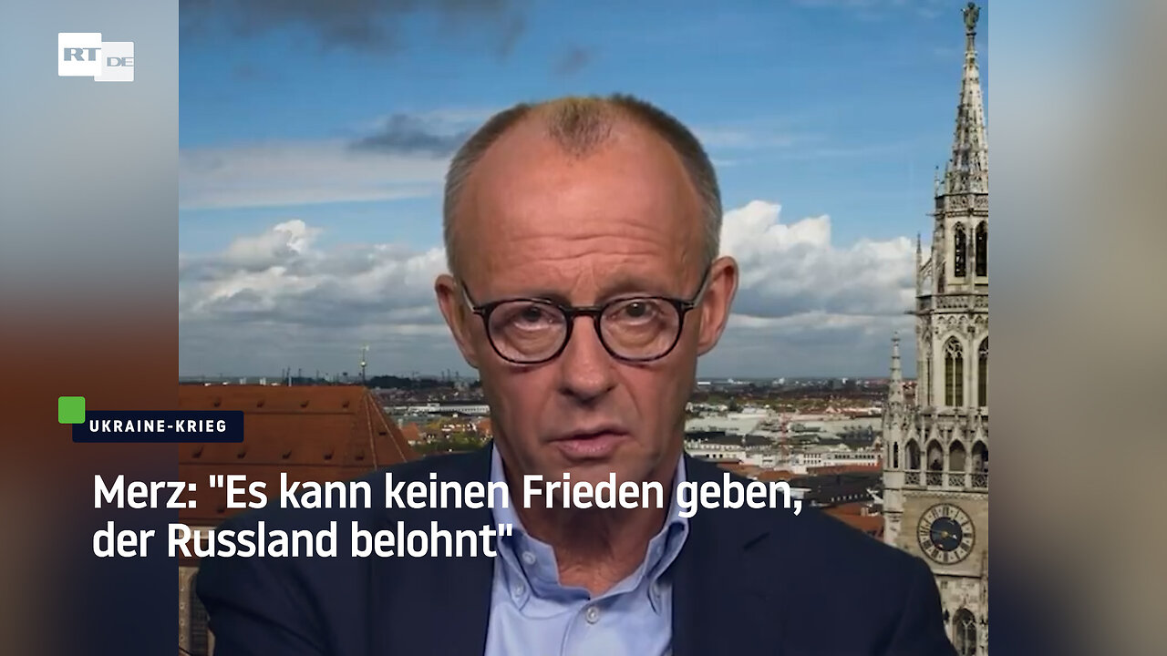 Merz: "Es kann keinen Frieden geben, der Russland belohnt"