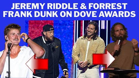 Let's Talk about Forest Frank, the Dove Awards, Jeremy Riddle & Chandler Moore Maverick City Lawsuit