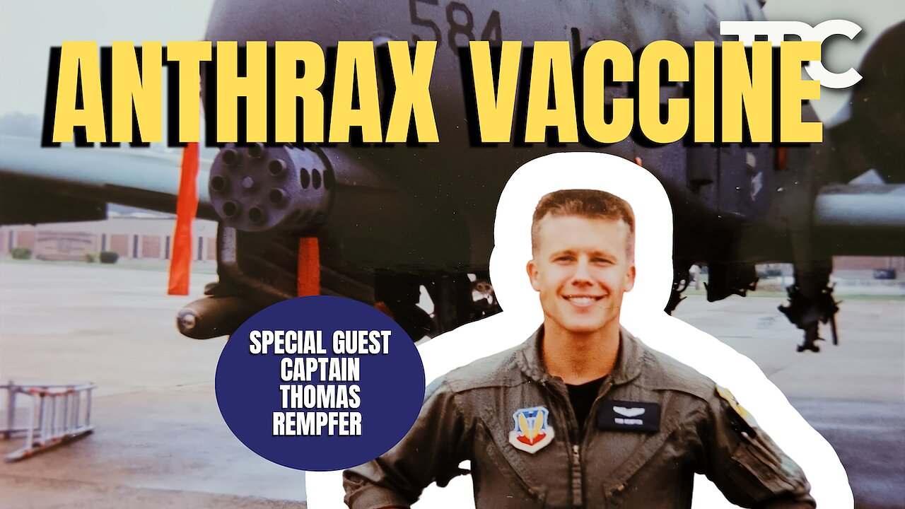 EUA History & Anthrax Vaccine | Colonel Thomas Rempfer, USAF (Retired) (TPC #1,883)