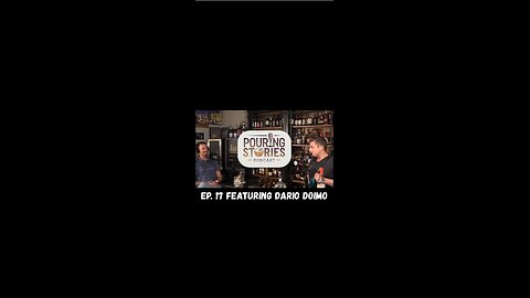 Pouring Stories Teaser for Ep. 17 featuring Dario Doimo