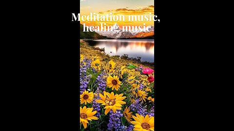 Meditation music, healing music