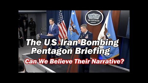 U.S.-Iran Bombing Pentagon Briefing- Can We Believe Their Narrative w-Ted Postol