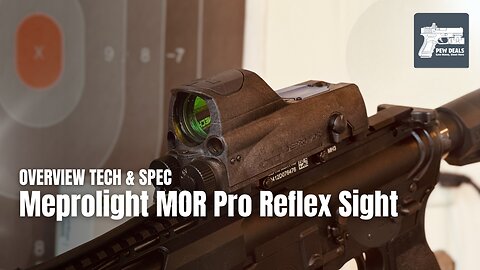 Meprolight MOR PRO Reflex Sight, Green & IR Lasers, Three Light Modes - Overview Tech & Spec