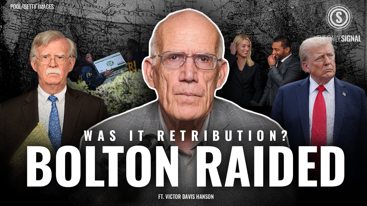Victor Davis Hanson: What the Media Won’t Tell You About John Bolton FBI Raid