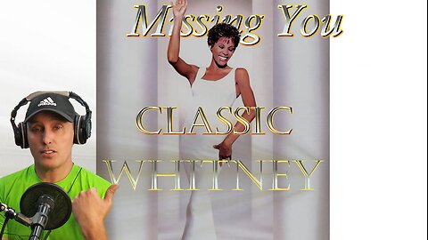 Classic Whitney Missing You