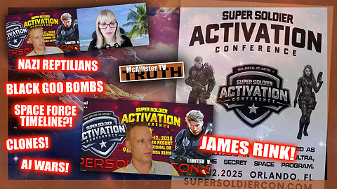 JAMES RINK CONVO! ACTIVATION CONFERENCE! NAZIS! REPTILIANS! AI THREAT! BLACK GOO BOMBS!