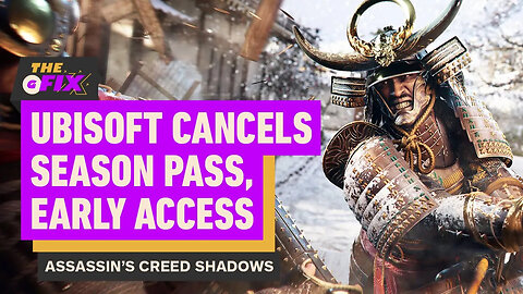 Assassin's Creed Shadows Cancels Early Access, Season Pass - IGN Daily Fix (1)