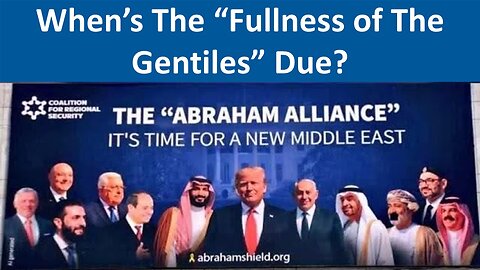 When's The "Fullness Of Gentiles" Due?