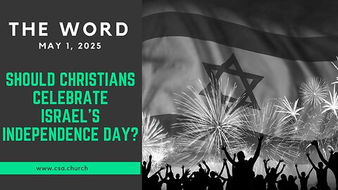 Should Christians celebrate Israel's Independence Day?