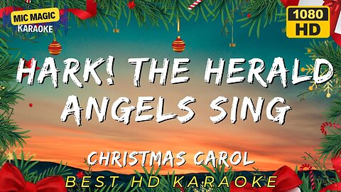 HARK ! THE HERALD ANGELS SING - CHRISTMAS CAROL - KARAOKE
