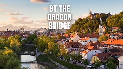 Discover the Hidden Charms of Ljubljana!