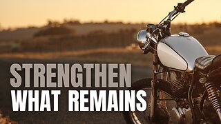 Strengthen What Remains