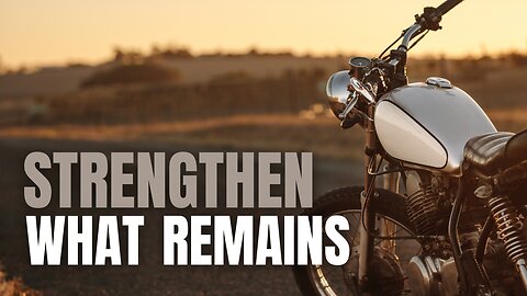 Strengthen What Remains