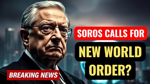 Did George Soros Really Call for a New World Order?