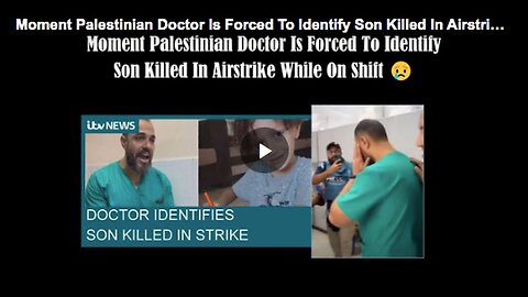 "Palestinian Doctor Identifies Son Killed in Airstrike"